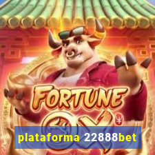 plataforma 22888bet